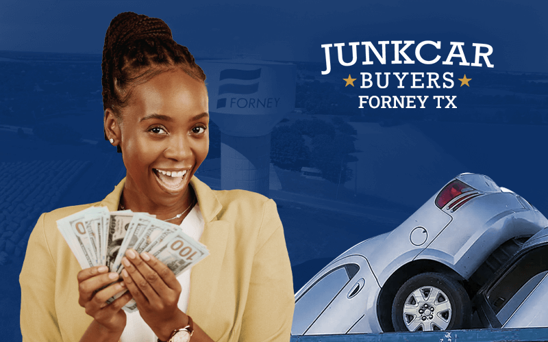 Smiling woman holding cash in her hands, with a junk car parked next to her. The logo at the top of the image reads "Junk Car Buyers Forney"